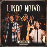 LINDO NOIVO — JHONAS SERRA & JENNY FERNANDES