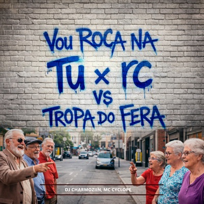 Vou Roca na Tu Xrc Vs Tropa do Fera - Single