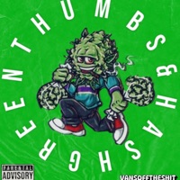 GreenThumbs&Hash - Single - vansofftheshit