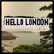 A Change of Pace - Hello London lyrics