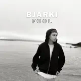 BJARKI - Fool