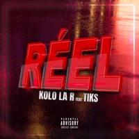 Réel (feat. TCHIKS) - Single - KOLO LA R