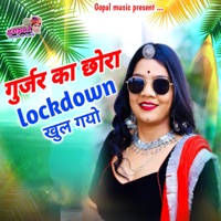 Gurjar Ka Chhora Lockdown Khul Gyo - Single - Kalu Gurjar, Prabhu Mandariya & Rinku Shrma