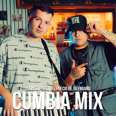 Loquito por Ti  el Precio de Tu Engaño (Cumbia Mix) - Single