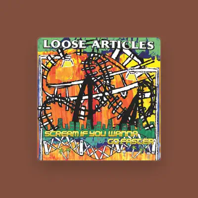 Listen to Loose Articles, watch music videos, read bio, see tour dates & more!