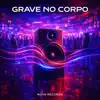 Grave No Corpo