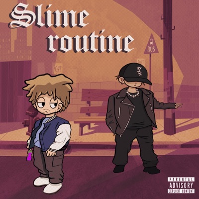 SLIME ROUTINE (feat. 10visions) - Single