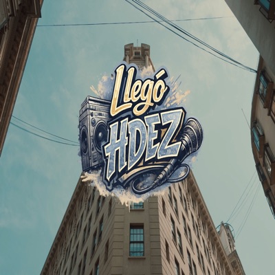Llegó Hdez (feat. DELOPRA & Egen la Evolución) - Single
