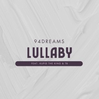 Lullaby (feat. Kupid the King & TB) - Single - 94dreams