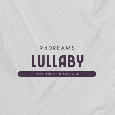 Lullaby (feat. Kupid the King & TB) - Single
