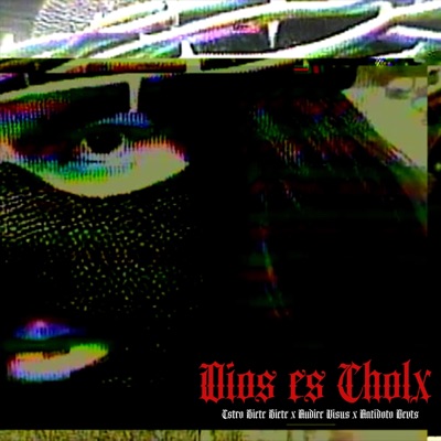 Dixs es Chxlx (feat. Audire Visus & Antidoto Beats) - Single