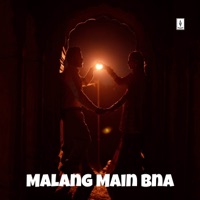 Malang Main Bna - Single - Maheer Mv, Kamal Khaira & Amjad Hassan RJP