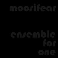 Ensemble for one - Single - Moosifear