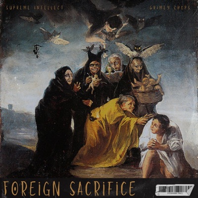 Foreign Sacrifice (feat. Supreme Intellect) - Single