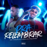 Pra Relembrar - Single - Dj Lorin, MC Vinicin & DJ PQUATRO