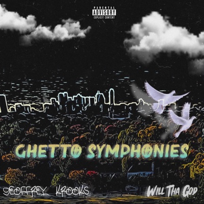 Ghetto Symphonies (feat. WillThaGod) - Single