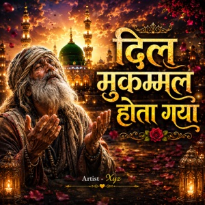 Mukammal Hota Gaya | Heart Touching Sufi Qawwali 2026 - Single