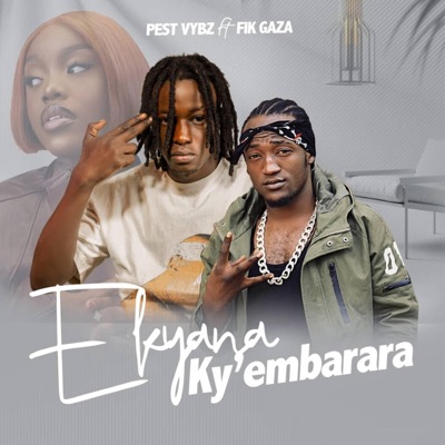 Ekyana Kye Mbarara (feat. Pest Vybz) - Single