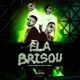 Ela Brisou feat MC Kauã da Oeste Cartel World Produtora Single