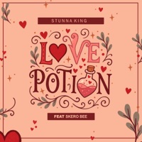 Love Potion (feat. Skero Bee) - Single - Stunna King