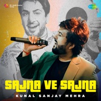 Sajna Ve Sajna - Single - Kunal Sanjay Mehra