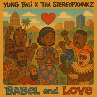 Babel And Love (feat. Tha Stereopxnkz) - Single - Yung Bali