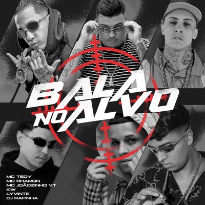 Bala no Alvo (feat. MC Joãozinho VT & KW) - Single