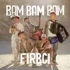 BAM BAM BAM