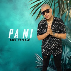 Pa Mi Andy Vivanco