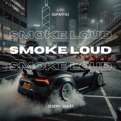 Smoke Loud (feat. Jeremy Que$t) - Single