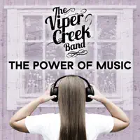 The Power Of Music — The Viper Creek Band
