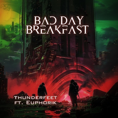 Bad Day Breakfast (feat. Euphorik) - Single
