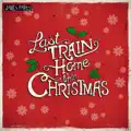 Last Train Home this Christmas