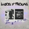 Lujos y Trocas (feat. Los de la Ng) - Single