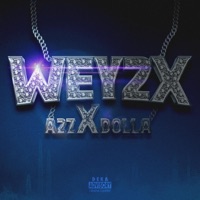 WEY 2x (feat. Dolla) - Single - a2z