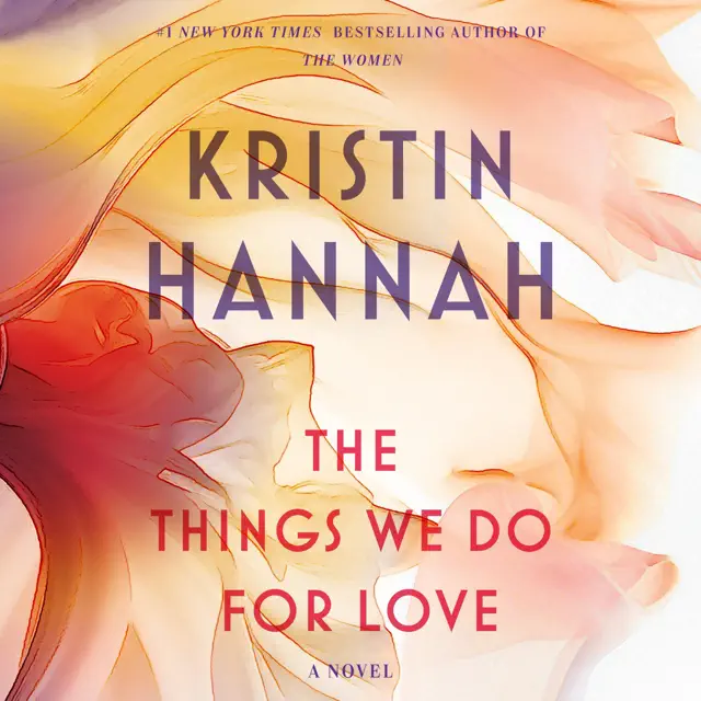 The Things We Do for Love: A Novel (Unabridged)