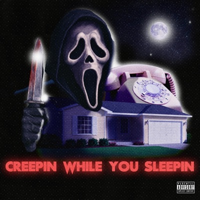Creepin While You Sleepin - Single