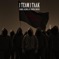 1 TEAM 1 TAAK (feat. Cheebz, Brecks & Royal with Cheese) - Single - WEERWOORD, JEANK$ & Kleine Jay