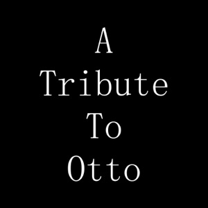 A Tribute to Otto - Single