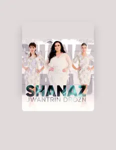聆聽 Shanaz、觀看音樂影片、閱讀小傳、查看巡演日期等！