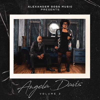 Alexander Goss Music Presents Angela Davis, Vol. 2 (Radio Edit) [feat. Angela Davis] - Single