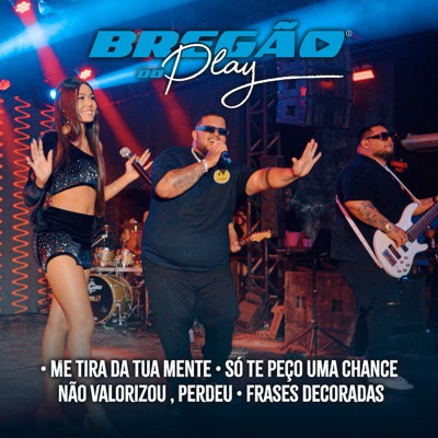 Bregão do Play 3: Me Tira da Tua Mente / Só Te Peço uma Chance / Não Valorizou, Perdeu / Frases Decoradas - Single