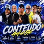 Conteudo Adulto (feat. MC Saci & O Brutto) - Single