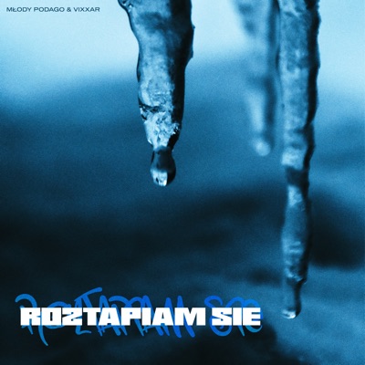 ROZTAPIAM SIĘ - Single