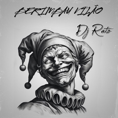Berimbau Vilão (feat. Mc Sampaio da Zo) [Jack Kash Remix] - Single