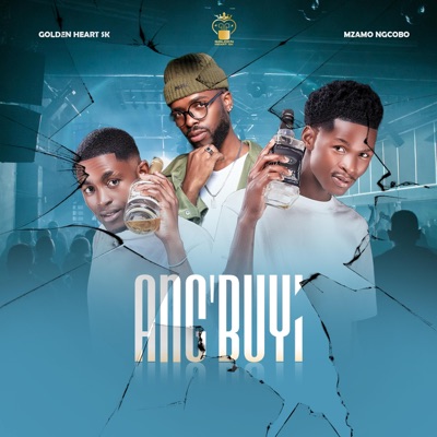 Ang'buyi (feat. Mzamo Ngcobo) - Single