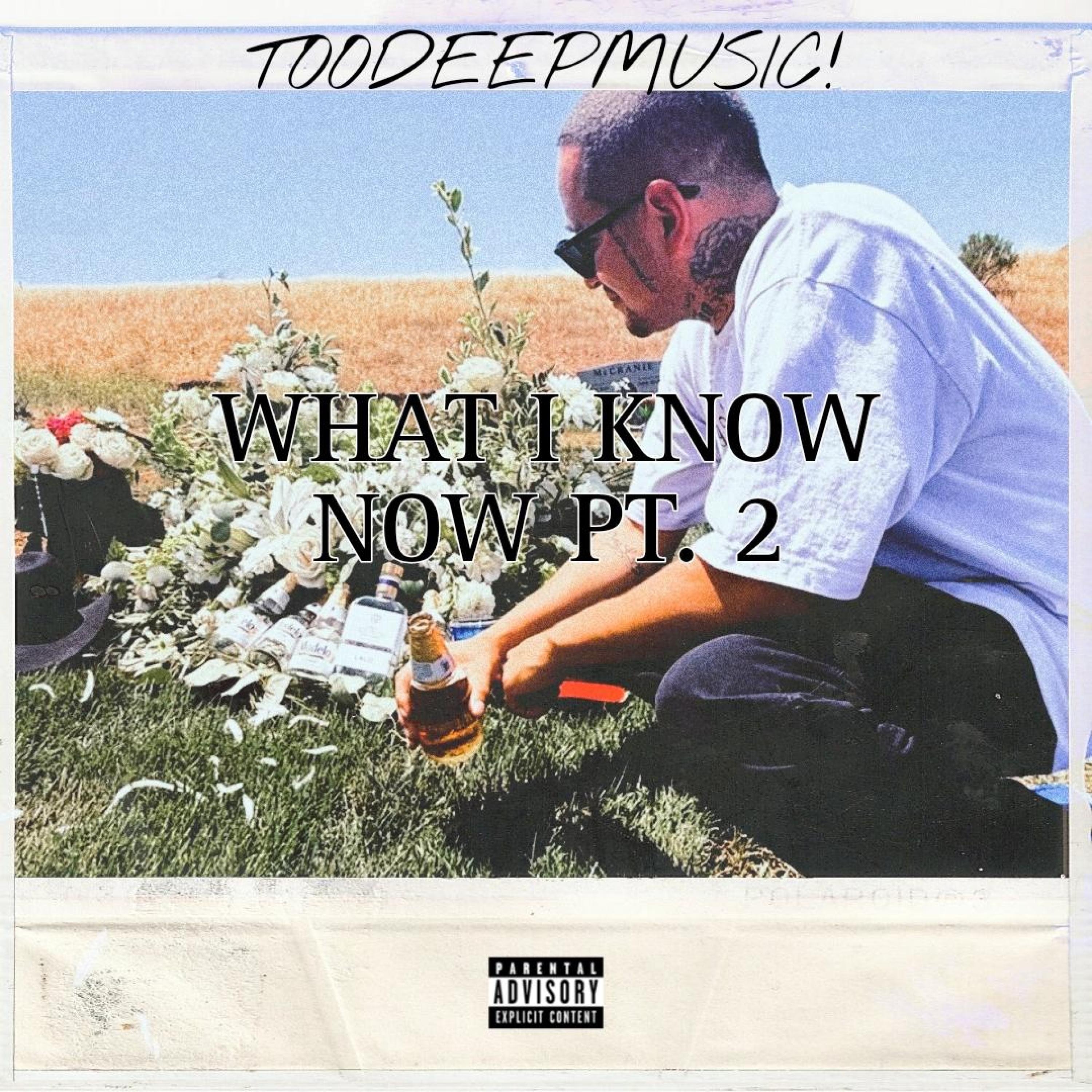 WHAT I KNOW NOW, Pt. 2 - Single