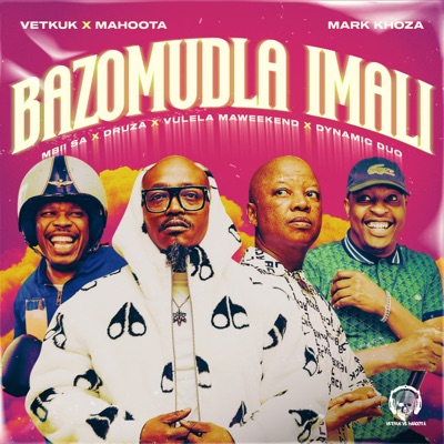 Bazomudla imali (feat. MBII SA, Druza, Vulela Maweeend & Dynamic Duo) - Single