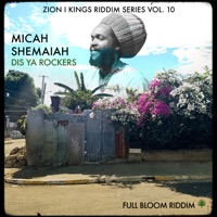 Dis Ya Rockers - Single - Micah Shemaiah & Zion I Kings