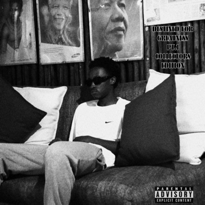 DESTINED FOR GREATNESS Pt. 1: THE EP (COLLECTORS EDITION)